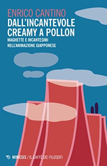 Dall'incantevole Creamy a Pollon: Maghette e incantesimi nell'animazione giapponese